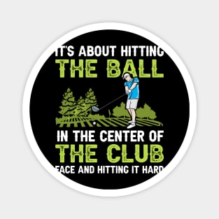 It's About Hitting the ball Magnet